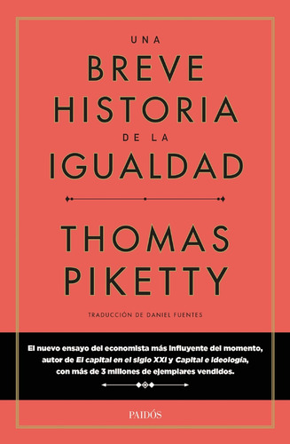 Una Breve Historia De La Igualdad*.. - Thomas Piketty