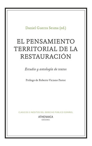 El Pensamiento Territorial De La Restauracion, De Guerra Sesma, Daniel. Editorial Athenaica Ediciones Universitarias, Tapa Blanda En Español