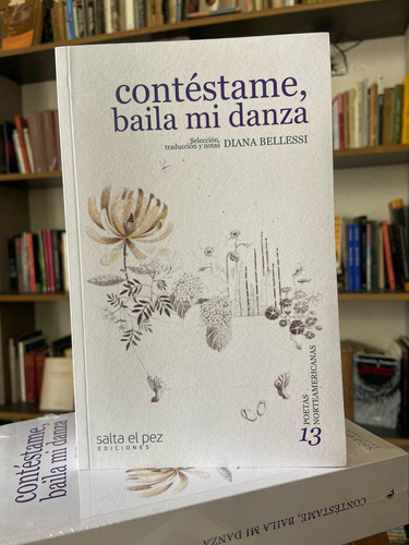 Contéstame Baila Mi Danza 13 Poetas Norteamericanas Bellessi