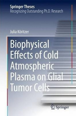 Libro Biophysical Effects Of Cold Atmospheric Plasma On G...