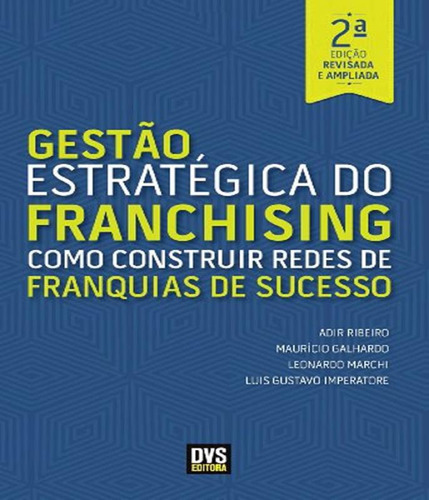 Livro Gestao Estrategica Franchising - 02 Ed