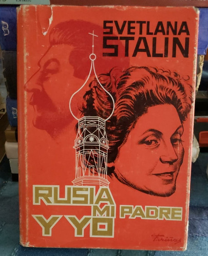 Rusia, Mi Padre Y Yo - Svetlana Stalin