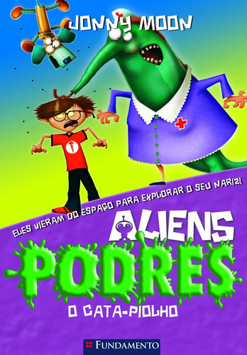 Aliens Podres 6 - O Cata-piolho -  8 Anos A 11 Anos, De Jonny Moon. Editora Fundamento Em Português