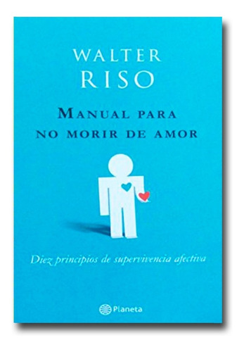 Manual Para No Morir De Amor Walter Riso Lbro Físico