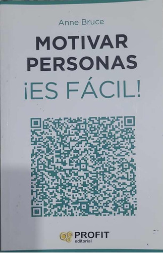 Libro Motivar Personas Es Fácil Anne Bruce Editorial Profit