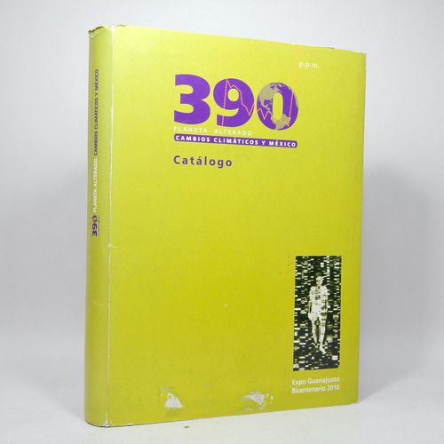 390 Planeta Alterado Cambios Climáticos México Catálogo F3