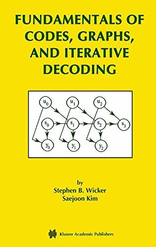 Fundamentals Of Codes, Graphs, And Iterative Decoding (the S