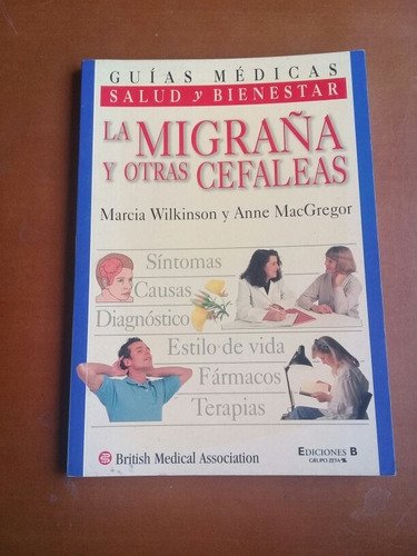 Libro La Migraña Y Otras Cefaleas. Marcia Wilkinson. Salud
