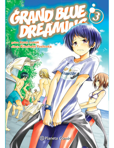 Grand Blue Dreaming Nº 03, De Inoue; Kenji. Editorial Planeta Comic, Tapa Blanda, Edición 1 En Español, 2023
