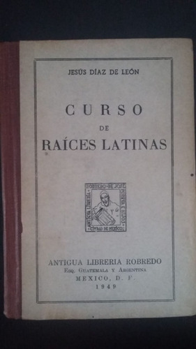 Curso De Raíces Latinas Jesús Díaz De León 1949