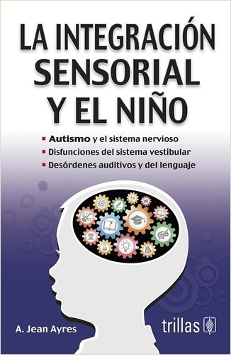 Libro La Integración Sensorial Y El Niño ¡envío Gratis!