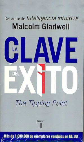 La Clave Del Exito: The Tipping Point, De Gladwell, Belaustegui. Editorial Taurus, Edición 1 En Español, 2007