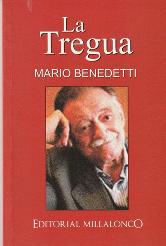 La Tregua - Mario Benedetti - Editorial Millalonco