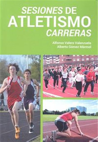 Sesiones Atletismo Carreras - Valero Valenzuela, Alfonso