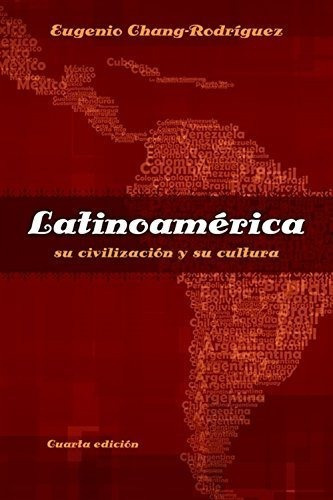 Latinoamerica Su Civilizacion Y Su Cultura World.., De Chang-rodriguez, Eugenio. Editorial Cengage Learning En Español
