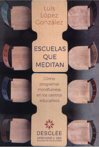 Escuelas Que Meditan. Cómo Programar Mindfulness En Los C...