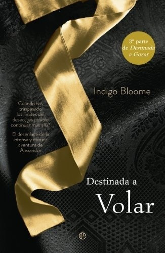 Destinada a volar, de Indigo Bloome. Editorial Sin editorial, edición 1 en español