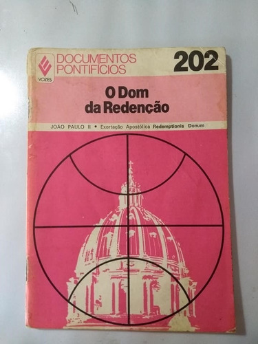 Documentos Pontifícios O Dom Da Redenção 202 João Paulo Ii