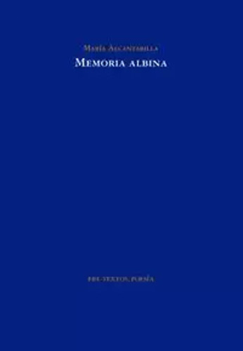 Memoria Albina - Alcantarilla, María  - *