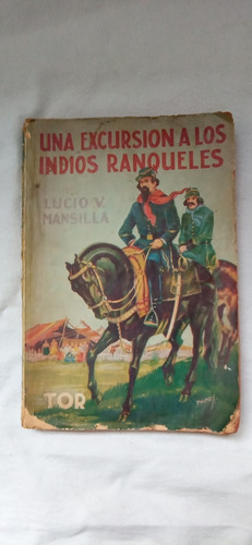 Una Excursion A Los Indios Ranqueles Mansilla