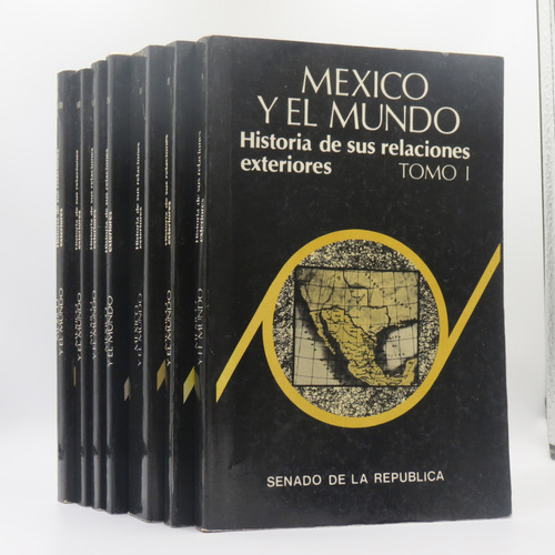 México Y El Mundo, Historia Relaciones Ext Tom 1,2,3,4,6,7,8