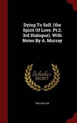 Libro Dying To Self. (the Spirit Of Love. Pt.2. 3rd Dialo...