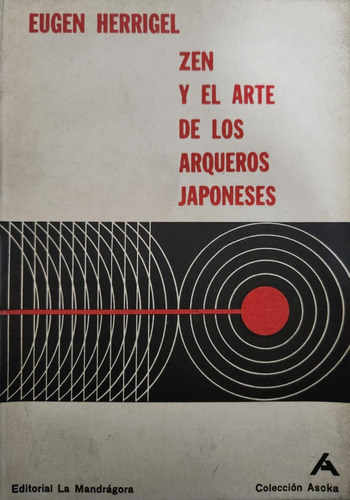 Zen Y El Arte De Los Arqueros Japoneses Eugen Herrigel