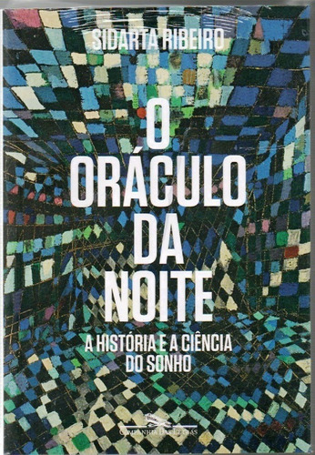 Livro O Oráculo Da Noite - Sidarta Ribeiro