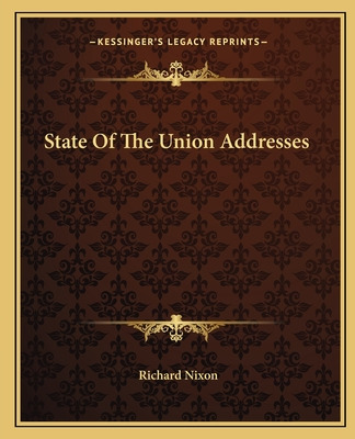 Libro State Of The Union Addresses - Nixon, Richard