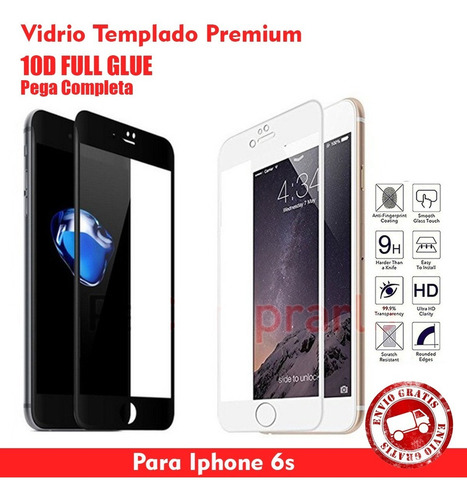 Vidrio Templado 10d Full Glue iPhone 6 / 6s