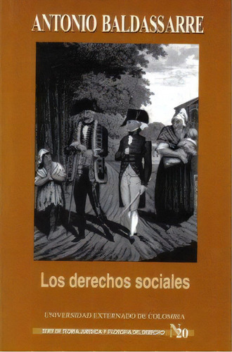 Los Derechos Sociales: Los Derechos Sociales, De Antonio Baldassarre. Serie 9586165419, Vol. 1. Editorial U. Externado De Colombia, Tapa Blanda, Edición 2001 En Español, 2001