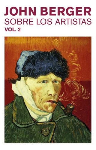 Libro Sobre Los Artistas. Vol. 2 - Berger, John