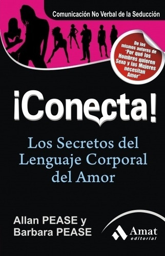 Conecta! - Los Secreto Del Lenguaje Corporal Del Amor - Alla