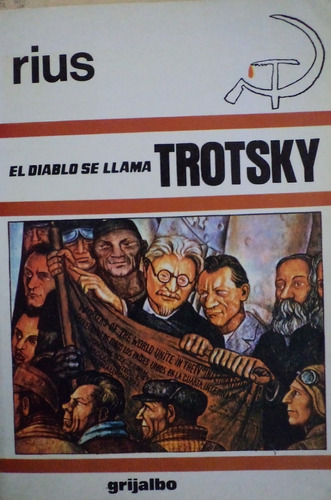 Rius. El Diablo Se Llama Trotsky. 