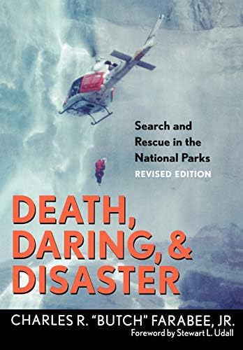 Death, Daring, & Disaster - Search And Rescue In The National Parks (revised Edition), De Charles R.  Butch  Farabee Jr.. Editorial Taylor Trade Publishing, Tapa Blanda En Inglés