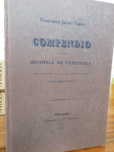 Compendio De La Historia De Venezuela, Francisco Javie Yanes