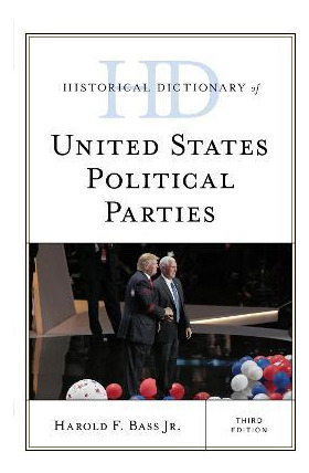 Libro Historical Dictionary Of United States Political Pa...