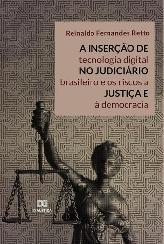A Inserção De Tecnologia Digital No Judiciário Brasileiro...