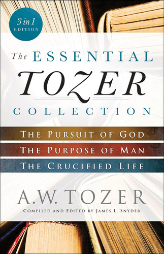 Libro: The Essential Tozer Collection: The Pursuit Of God, T