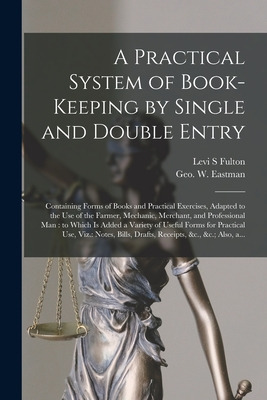 Libro A Practical System Of Book-keeping By Single And Do...