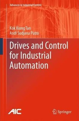 Drives And Control For Industrial Automation - Kok Kiong ...