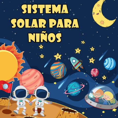 Libro: Sistema Solar Para Niños: El Primer Gran Libro Del Es