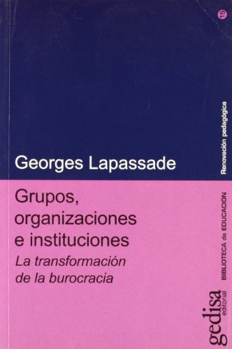 Libro Grupos Organizaciones E Instituciones De Lapassade Geo