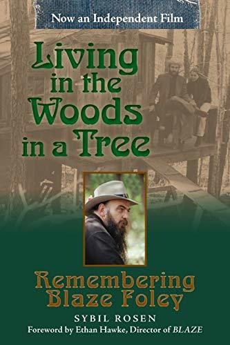 Book : Living In The Woods In A Tree Remembering Blaze Fole