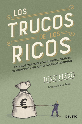 Libro: Los Trucos De Los Ricos. Haro, Juan. Deusto
