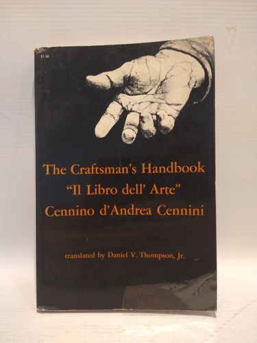 The Craftsmans Handbook Cennino D Andrea Cennini Dover 