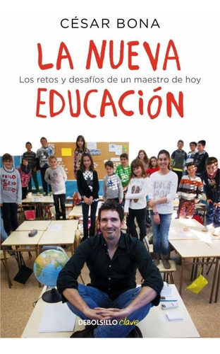 La Nueva Educaciãâ³n, De Bona Cesar. Editorial Debolsillo, Tapa Blanda En Español, 2019