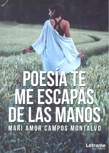 Poesia Te Me Escapas De Las Manos (libro Original)