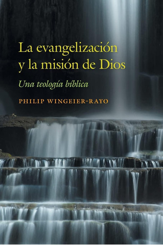 Libro: La Evangelización Y La Misión De Dios: Una Teología