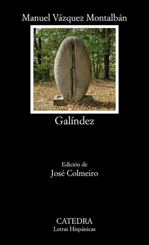 Galindez, De Vázquez Montalbán, Manuel. Editorial Ediciones Catedra, Tapa Blanda En Español